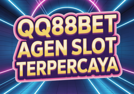 QQ88BET AGEN SLOT TERPERCAYA